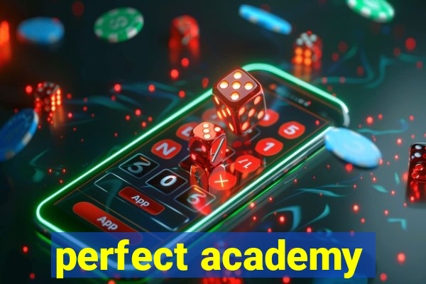 perfect academy